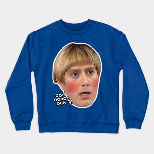 DON'T! Stuart - Mad TV Crewneck Sweatshirt